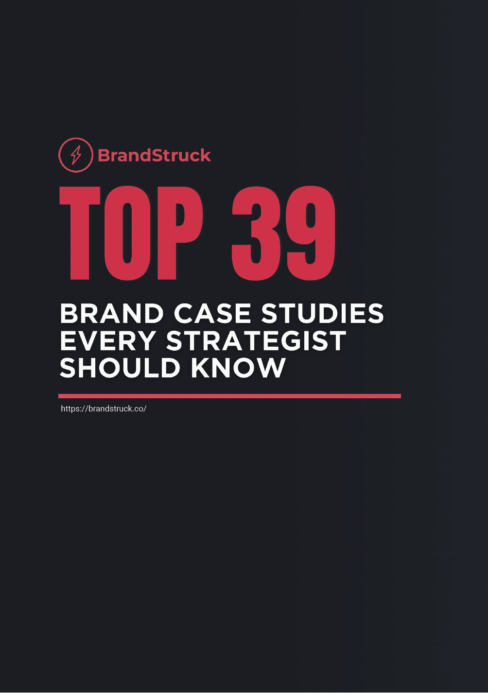 Top 39 Brand Case Studies Every Strategist Should Know